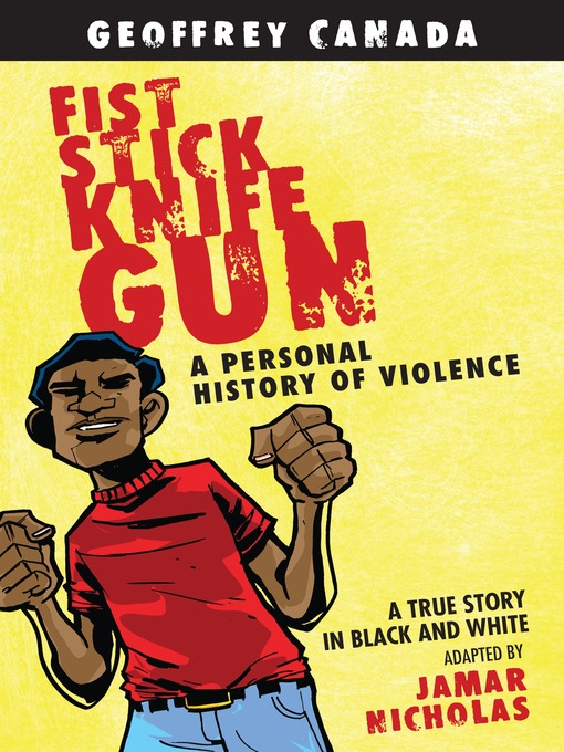 Title details for Fist Stick Knife Gun by Geoffrey Canada - Wait list